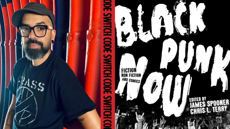 Left: James Spooner, co-creator of Afropunk Festival and co-editor of Black Punk Now. Right: Black Punk Now cover art.