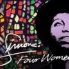 Nina Simone’s “Four Women”: A timeless anthem for Black women